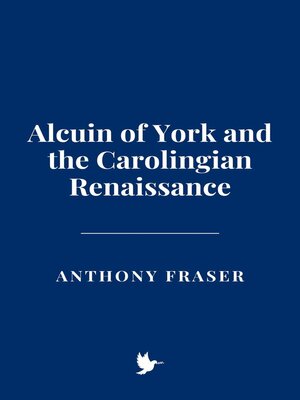 cover image of Alcuin of York and the Carolingian Renaissance